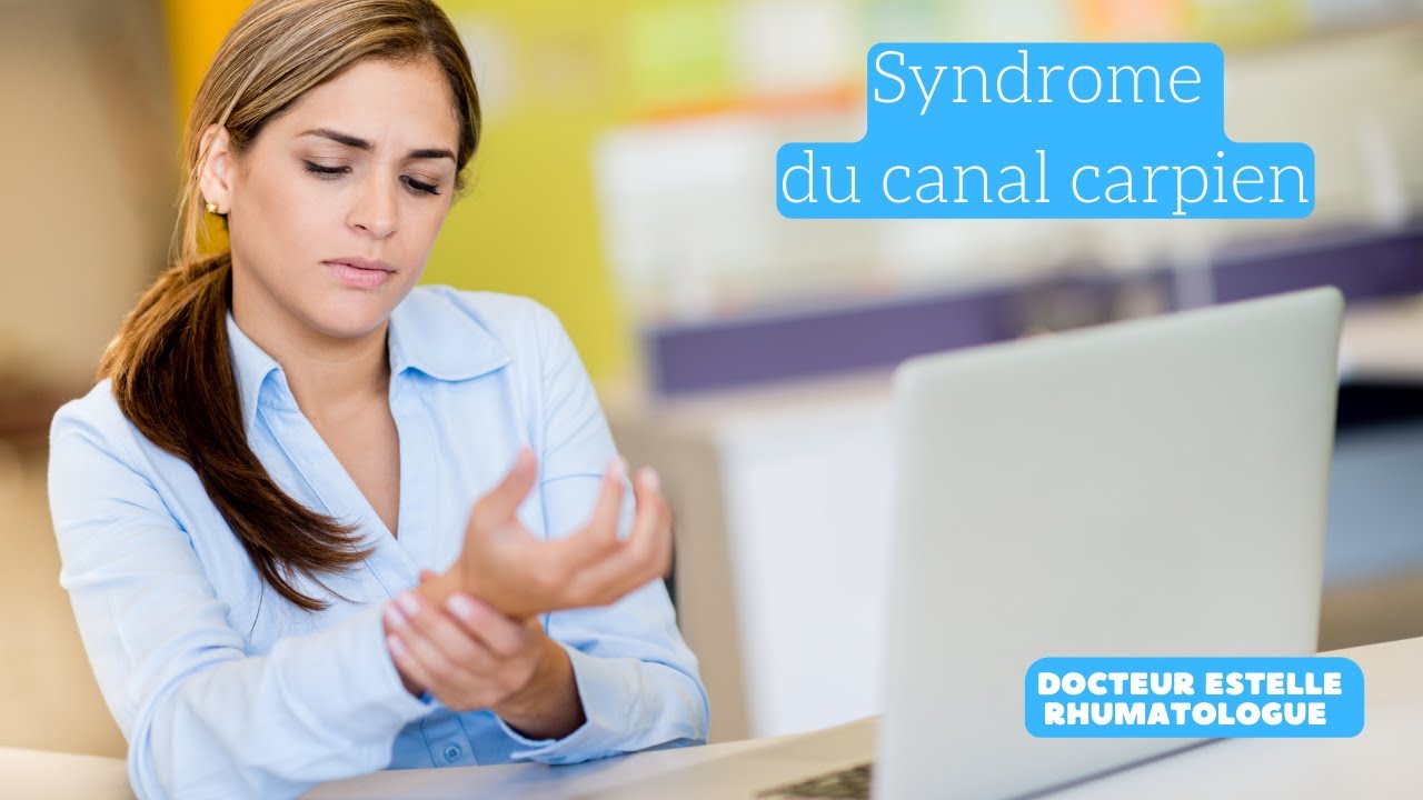 SYNDROME DU CANAL CARPIEN : Tout ce que Vous Devez Savoir !