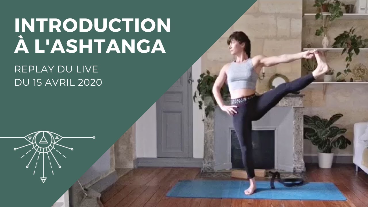 ✨👌🔥 Introduction à l'Ashtanga yoga 🔥👌✨