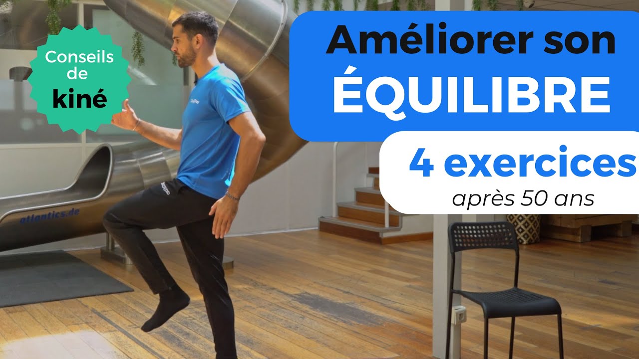 Améliorer son ÉQUILIBRE : 4 Exercices après 50 ans [conseils de kiné]